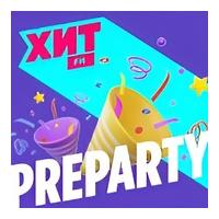Хит FM Preparty